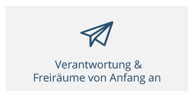 - Verantwortung & Freiräume von Anfang an